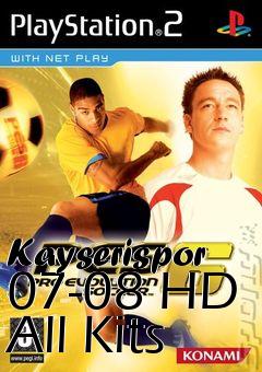 Box art for Kayserispor 07-08 HD All Kits