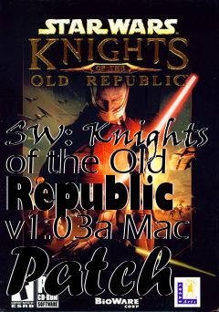 Box art for SW: Knights of the Old Republic v1.03a Mac Patch
