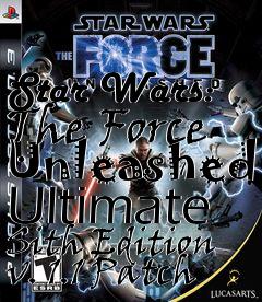 Box art for Star Wars: The Force Unleashed Ultimate Sith Edition v. 1.1 Patch