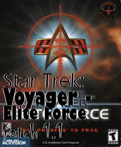 Box art for Star Trek: Voyager - Elite Force patch 1.1