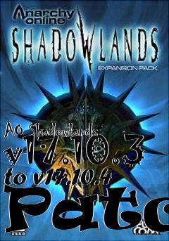 Box art for AO Shadowlands v17.10.3 to v17.10.4 Patch