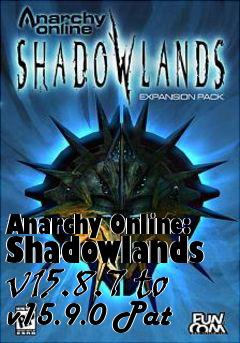 Box art for Anarchy Online: Shadowlands v15.8.7 to v15.9.0 Pat