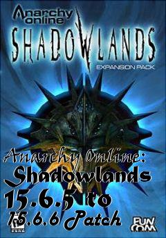 Box art for Anarchy Online: Shadowlands 15.6.5 to 15.6.6 Patch