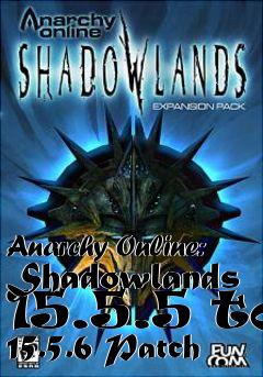 Box art for Anarchy Online: Shadowlands 15.5.5 to 15.5.6 Patch