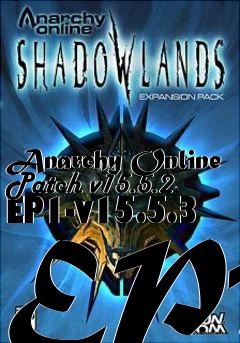 Box art for Anarchy Online Patch v15.5.2 EP1-v15.5.3 EP1