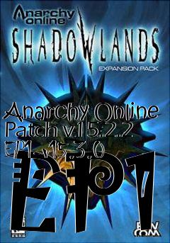 Box art for Anarchy Online Patch v15.2.2 EP1-v15.3.0 EP1