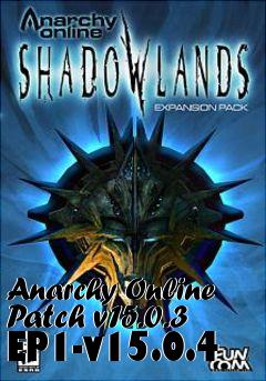 Box art for Anarchy Online Patch v15.0.3 EP1-v15.0.4