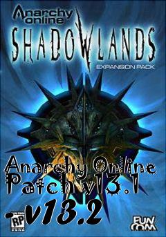 Box art for Anarchy Online Patch v13.1 - v13.2