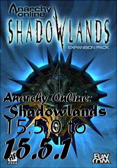 Box art for Anarchy Online: Shadowlands 15.5.0 to 15.5.1