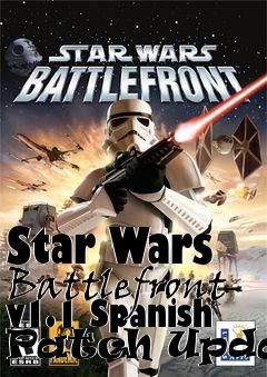 Box art for Star Wars Battlefront v1.1 Spanish Patch Update