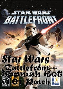 Box art for Star Wars Battlefront Spanish Retail v1.01 Patch