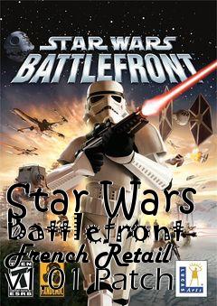 Box art for Star Wars Battlefront French Retail v1.01 Patch