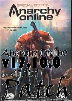 Box art for Anarchy Online v17.10.0 to v17.10.1 Patch