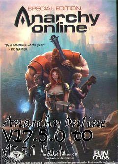 Box art for Anarchy Online v17.5.0 to v17.5.1 Patch