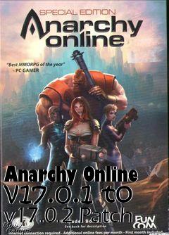 Box art for Anarchy Online v17.0.1 to v17.0.2 Patch