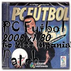 Box art for PC Futbol 2005 v1.80 to 2.00 (Spanish) Patch