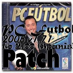 Box art for PC Futbol 2005 v1.71 to 2.00 (Spanish) Patch