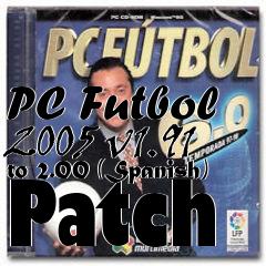 Box art for PC Futbol 2005 v1.91 to 2.00 (Spanish) Patch