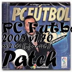 Box art for PC Futbol 2005 v1.70 to 2.00 (Spanish) Patch