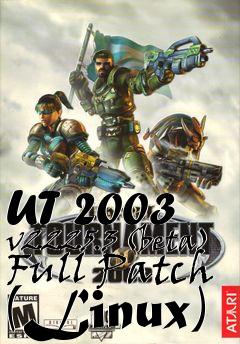 Box art for UT 2003  v2225.3 (beta) Full Patch (Linux)