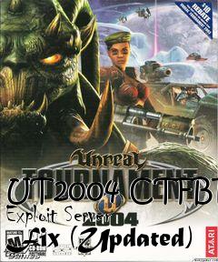 Box art for UT2004 CTFBR Exploit Server Fix (Updated)