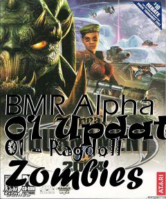Box art for BMR Alpha 01 Update 01 – Ragdoll Zombies