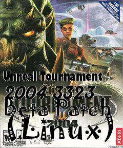 Box art for Unreal Tournament 2004 3323 Beta Patch (Linux)