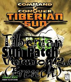 Box art for Tiberian Sun Patch Version 2.03 (French)
