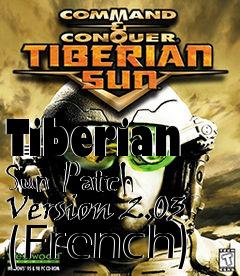 Box art for Tiberian Sun Patch Version 2.03 (French)