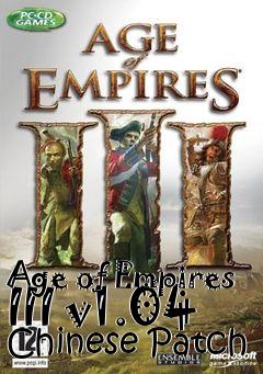 Box art for Age of Empires III v1.04 Chinese Patch