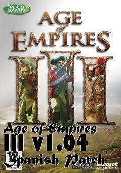 Box art for Age of Empires III v1.04 Spanish Patch