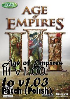 Box art for Age of Empires III v1.00 to v1.03 Patch (Polish)