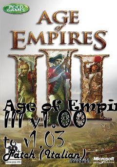 Box art for Age of Empires III v1.00 to v1.03 Patch (Italian)
