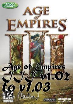 Box art for Age of Empires III v1.02 to v1.03 Patch (Italian)