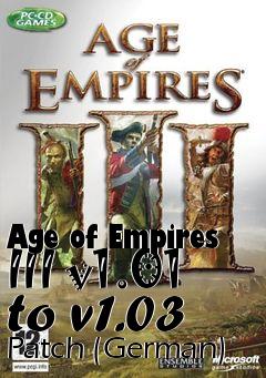 Box art for Age of Empires III v1.01 to v1.03 Patch (German)