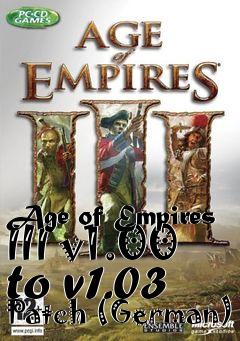 Box art for Age of Empires III v1.00 to v1.03 Patch (German)