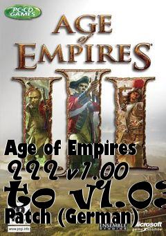 Box art for Age of Empires III v1.00 to v1.03 Patch (German)