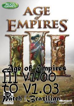 Box art for Age of Empires III v1.00 to v1.03 Patch (Brazilian