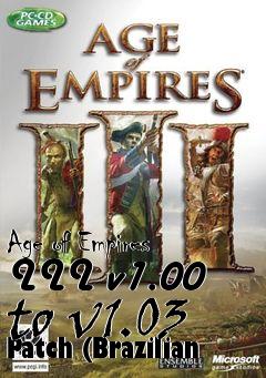 Box art for Age of Empires III v1.00 to v1.03 Patch (Brazilian