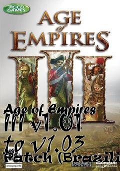 Box art for Age of Empires III v1.01 to v1.03 Patch (Brazilian