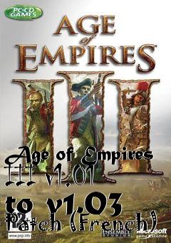 Box art for Age of Empires III v1.01 to v1.03 Patch (French)