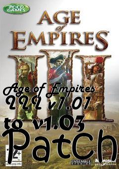 Box art for Age of Empires III v1.01 to v1.03 Patch