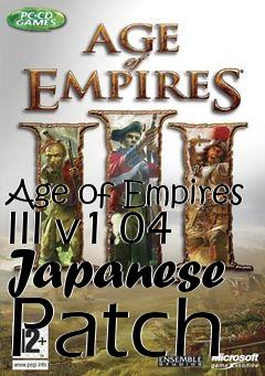 Box art for Age of Empires III v1.04 Japanese Patch