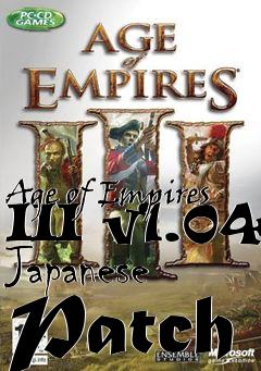 Box art for Age of Empires III v1.04 Japanese Patch