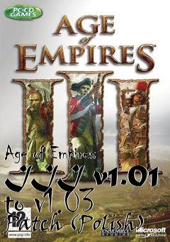Box art for Age of Empires III v1.01 to v1.03 Patch (Polish)