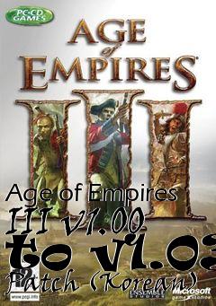 Box art for Age of Empires III v1.00 to v1.03 Patch (Korean)