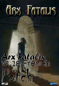 Box art for Arx Fatalis v1.18 French Patch