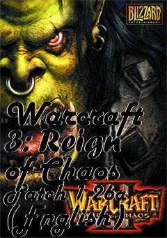 Box art for Warcraft 3: Reign of Chaos Patch 1.26a (English)