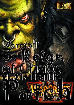 Box art for Warcraft 3: Reign of Chaos v1.21a English Patch