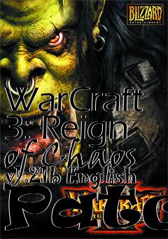 Box art for WarCraft 3: Reign of Chaos v1.21b English Patch